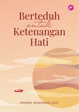 Berteduh Untuk Ketenangan Hati