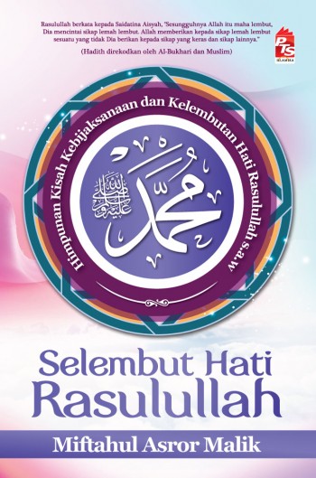 Selembut Hati Rasulullah 