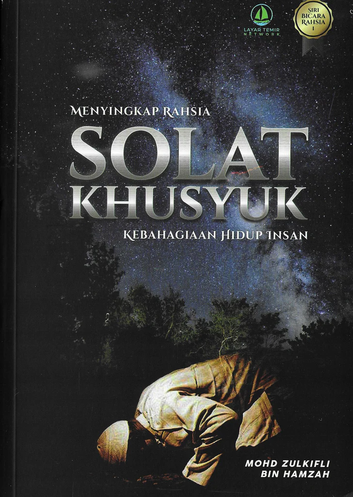 Menyingkap Rahsia Solat Khusyuk Kebahagiaan Hidup Insan
