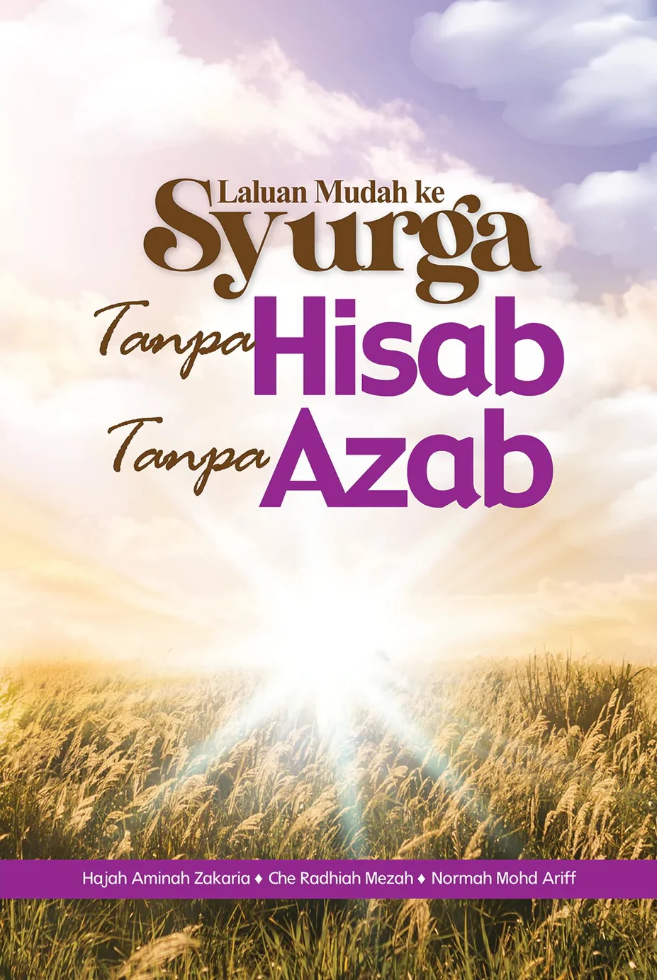 Laluan Mudah Ke Syurga Tanpa Hisap Tanpa Azab