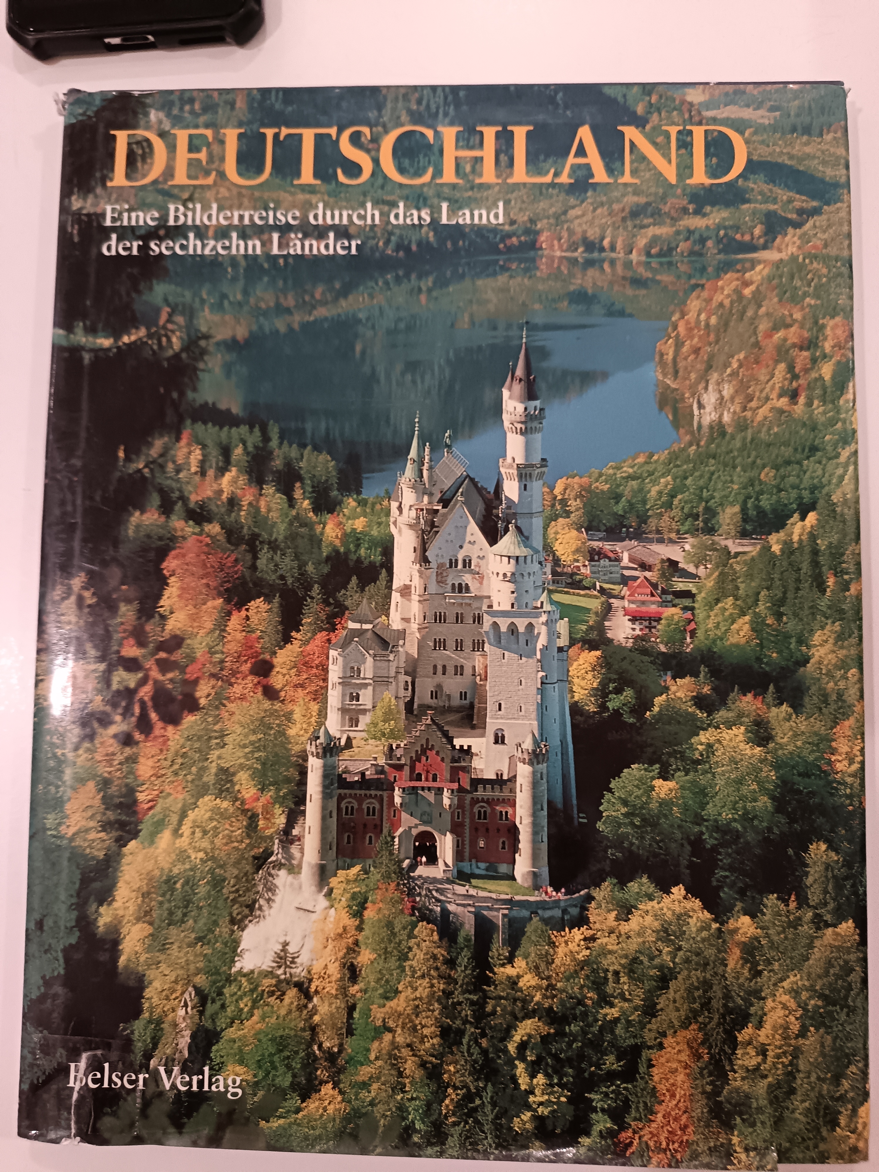 Deutshland : Eine Bilderreise Durch Das Land Der Sechzehn Lander